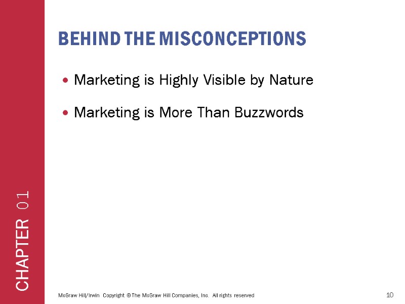 Behind the Misconceptions Marketing is Highly Visible by Nature Marketing is More Than Buzzwords